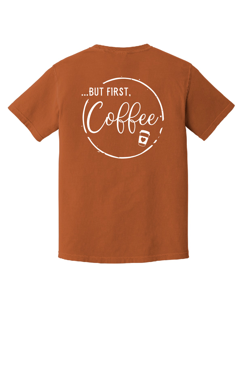 Powered by Coffee/But First Coffee Short Sleeve Tee