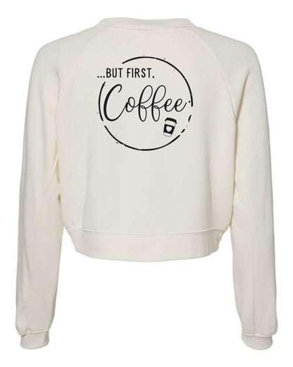 Powered By/But First Coffee Crewneck Sweatshirt