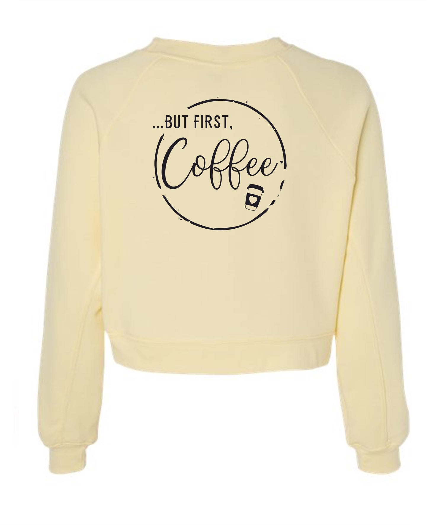 Powered By/But First Coffee Crewneck Sweatshirt